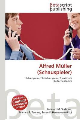 Alfred M Ller (Schauspieler)
