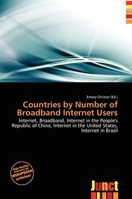 Countries by Number of Broadband Internet Users