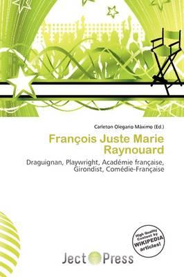 Francois Juste Marie Raynouard