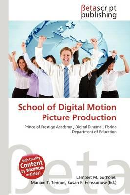 School of Digital Motion Picture Production