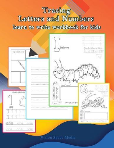 Tracing Letters and Numbers: Learn to write workbook for kids - Alphabet and sight words for Pre K, Kindergarten and Kids Ages 3-5, Preschoolers and Toddlers, Learn to write for kids
