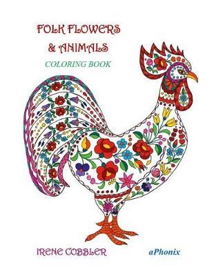Folk Flowers & Animals: Coloring Book