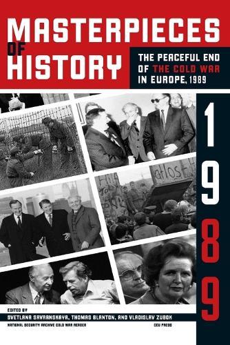 Masterpieces of History: The Peaceful End of the Cold War in Europe, 1990