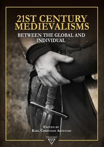 21st Century Medievalisms: Between the Global and Individual