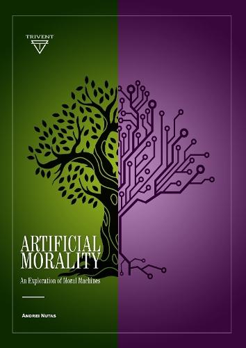Artificial Morality: An Exploration of Moral Machines