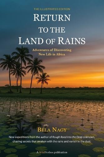 Return to the Land of Rains: Adventures of Discovering New Life in Africa
