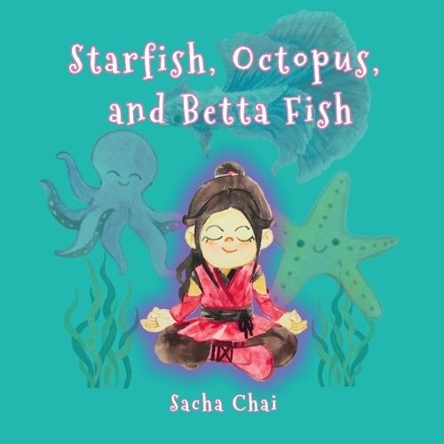 Starfish, Octopus, and Betta Fish