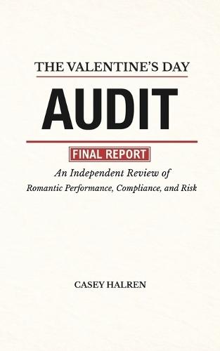 The Valentine's Day Audit: An Independent Review of Romantic Performance, Compliance, and Risk
