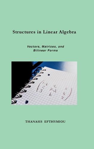 Structures in Linear Algebra: Vectors, Matrices, and Bilinear Forms