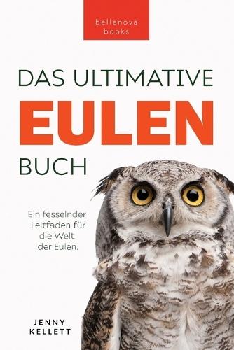 Eulen-Bücher Das Ultimative Eulenbuch für Kinder: 100+ Eulen Fakten, Fotos, Quiz & Mehr
