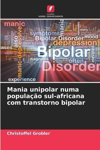 Mania unipolar numa população sul-africana com transtorno bipolar