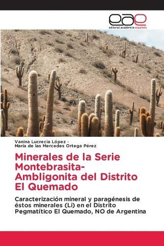 Minerales de la Serie Montebrasita-Ambligonita del Distrito El Quemado