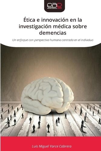 Ética e innovación en la investigación médica sobre demencias