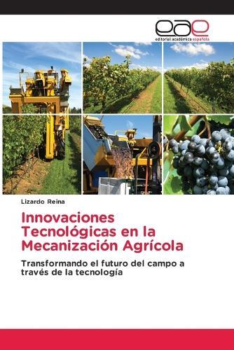 Innovaciones Tecnológicas en la Mecanización Agrícola