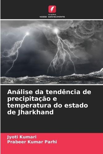 Análise da tendência de precipitação e temperatura do estado de Jharkhand