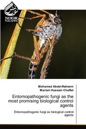 Entomopathogenic fungi as the most promising biological control agents