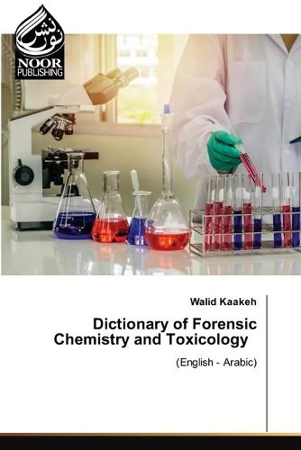 Dictionary of Forensic Chemistry and Toxicology