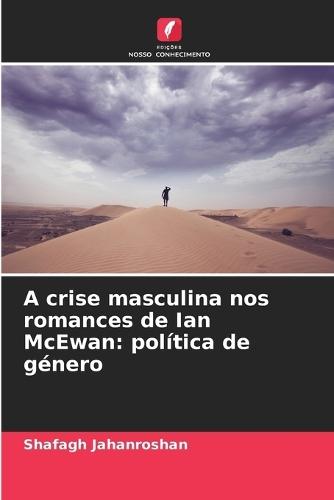 A crise masculina nos romances de Ian McEwan: política de género