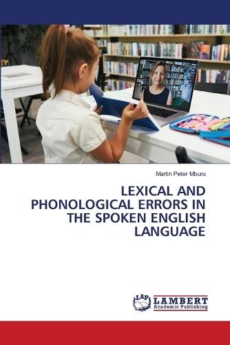 Lexical and Phonological Errors in the Spoken English Language