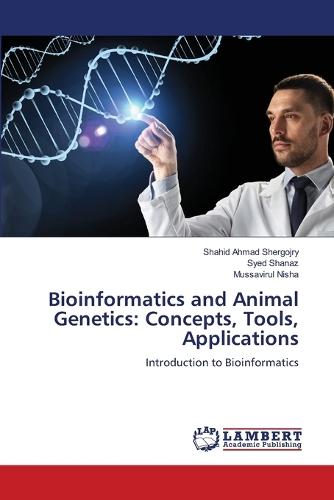 Bioinformatics and Animal Genetics: Concepts, Tools, Applications