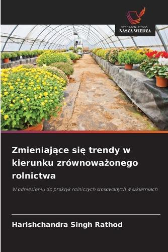Zmieniające się trendy w kierunku zrównoważonego rolnictwa