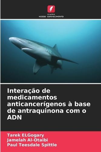 Interação de medicamentos anticancerígenos à base de antraquinona com o ADN