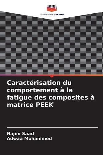 Caractérisation du comportement à la fatigue des composites à matrice PEEK
