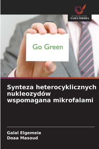 Synteza heterocyklicznych nukleozydów wspomagana mikrofalami