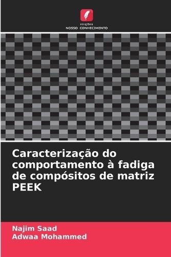 Caracterização do comportamento à fadiga de compósitos de matriz PEEK