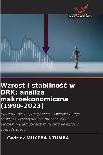 Wzrost i stabilnośc w DRK: analiza makroekonomiczna (1990-2023)