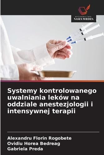 Systemy kontrolowanego uwalniania leków na oddziale anestezjologii i intensywnej terapii