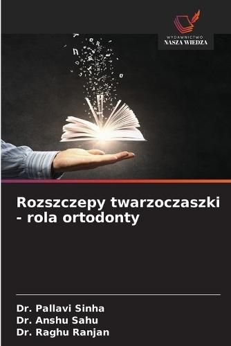 Rozszczepy twarzoczaszki - rola ortodonty