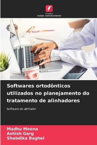 Softwares ortodônticos utilizados no planejamento do tratamento de alinhadores
