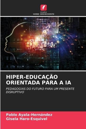 Hiper-Educação Orientada Para a Ia