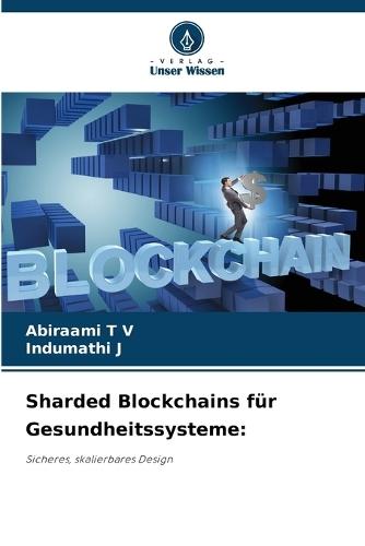 Sharded Blockchains für Gesundheitssysteme