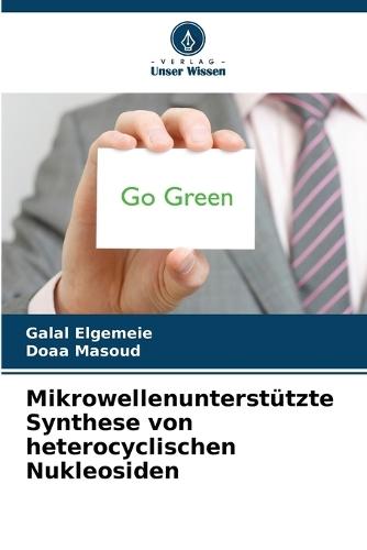 Mikrowellenunterstützte Synthese von heterocyclischen Nukleosiden
