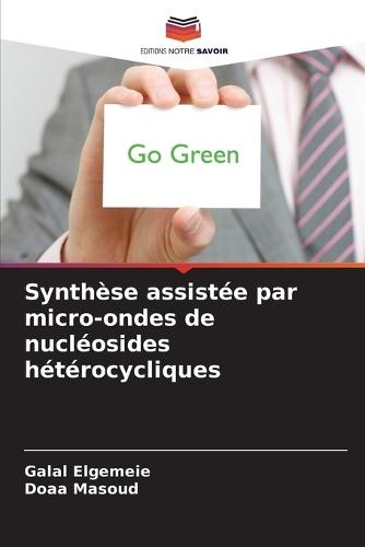 Synthèse assistée par micro-ondes de nucléosides hétérocycliques