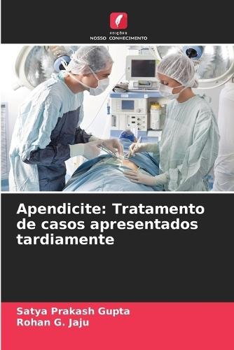 Apendicite: Tratamento de casos apresentados tardiamente