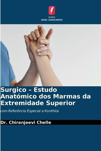 Surgico - Estudo Anatómico dos Marmas da Extremidade Superior
