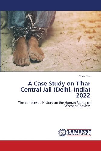 A Case Study on Tihar Central Jail (Delhi, India) 2022