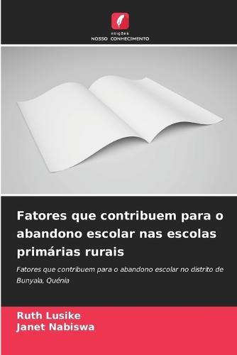 Fatores que contribuem para o abandono escolar nas escolas primárias rurais