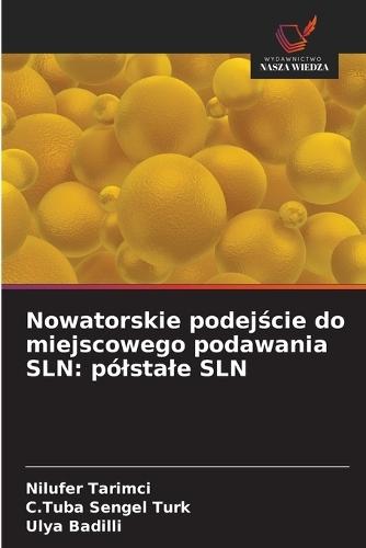 Nowatorskie podejście do miejscowego podawania SLN: pólstale SLN