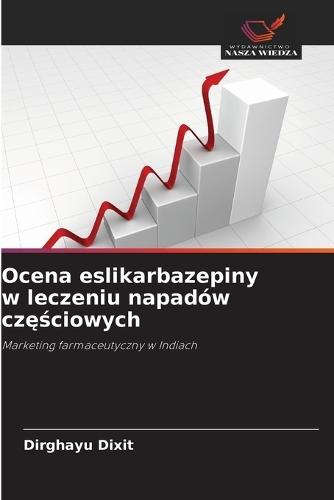 Ocena eslikarbazepiny w leczeniu napadów częściowych