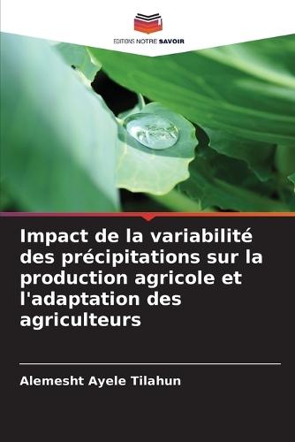 Impact de la variabilité des précipitations sur la production agricole et l'adaptation des agriculteurs