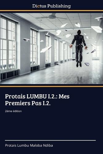 Protais LUMBU I.2.: Mes Premiers Pas I.2.