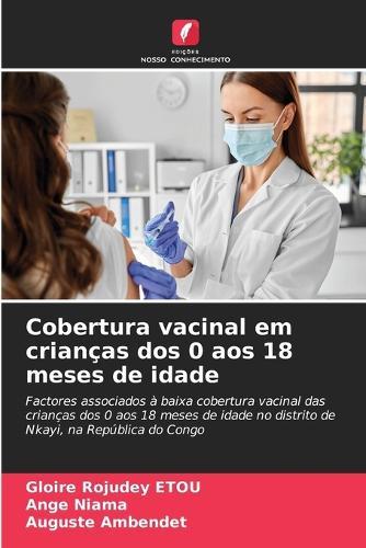 Cobertura vacinal em crianças dos 0 aos 18 meses de idade