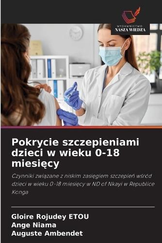 Pokrycie szczepieniami dzieci w wieku 0-18 miesięcy