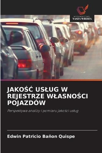 JakoŚĆ Uslug W Rejestrze WlasnoŚci Pojazdów