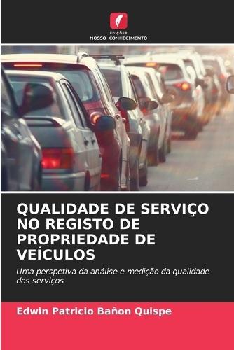 Qualidade de Serviço No Registo de Propriedade de Veículos