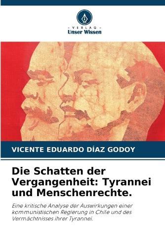Die Schatten der Vergangenheit: Tyrannei und Menschenrechte.